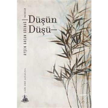 Düşün Düşü - Ayşen Gacan Gülbağ