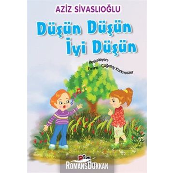 DÜŞÜN DÜŞÜN İYI DÜŞÜN - AZIZ SIVASLIOĞLU