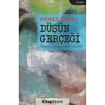 Düşün Gerçeği - Ahmet Özer