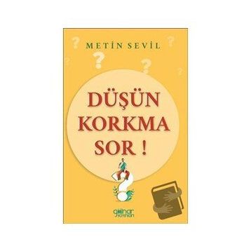 Düşün Korkma Sor Metin Sevil - Gülnar Yayınları
