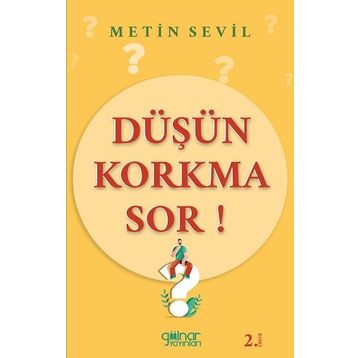 Düşün Korkma Sor Metin Sevil - Gülnar Yayınları