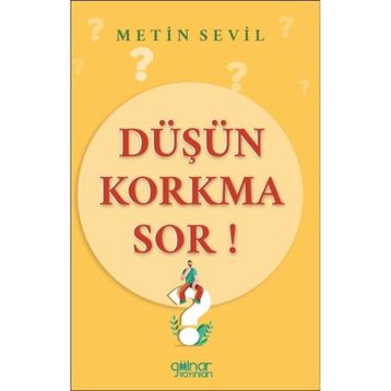 Düşün Korkma Sor Metin Sevil - Gülnar Yayınları
