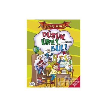 DÜŞÜN, ÜRET, BUL - OSMAN ALGIN;SÜLEYMAN KAHRAMAN