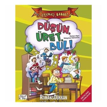 DÜŞÜN, ÜRET, BUL - OSMAN ALGIN;SÜLEYMAN KAHRAMAN