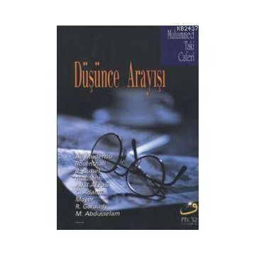 DÜŞÜNCE ARAYIŞI - M. TAKI CAFERI