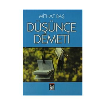 DÜŞÜNCE DEMETI - MITHAT BAŞ