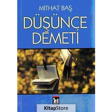 DÜŞÜNCE DEMETI - MITHAT BAŞ