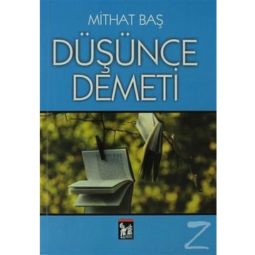 DÜŞÜNCE DEMETI - MITHAT BAŞ