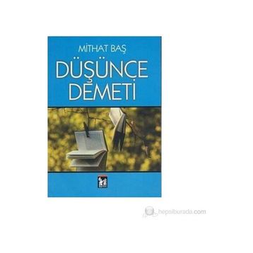 DÜŞÜNCE DEMETI - MITHAT BAŞ