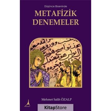 Düşünce Ekseninde Metafizik Denemeler - Mehmet Salih Özalp