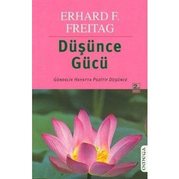 DÜŞÜNCE GÜCÜ - ERHARD F. FREITAG