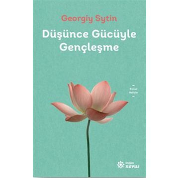 Düşünce Gücüyle Gençleşme - Georgiy Sytin