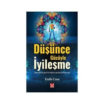 Düşünce Gücüyle İyileşme - Emile Coue