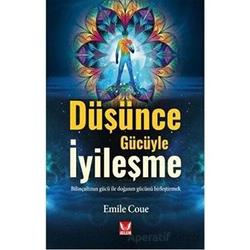 Düşünce Gücüyle İyileşme - Emile Coue