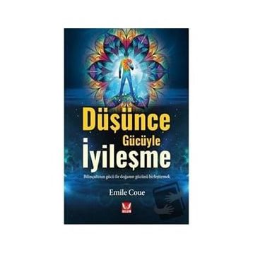 Düşünce Gücüyle İyileşme - Emile Coue