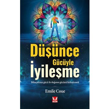 Düşünce Gücüyle İyileşme - Emile Coue