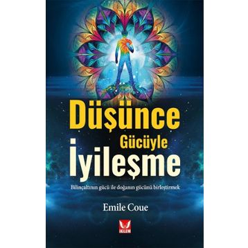 Düşünce Gücüyle İyileşme - Emile Coue