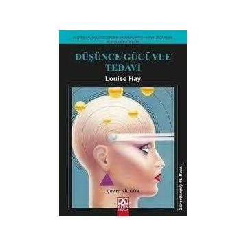 Düşünce Gücüyle Tedavi 1 - Louise L. Hay