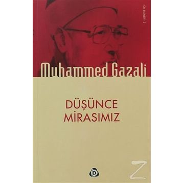 DÜŞÜNCE MIRASIMIZ - MUHAMMED GAZALI