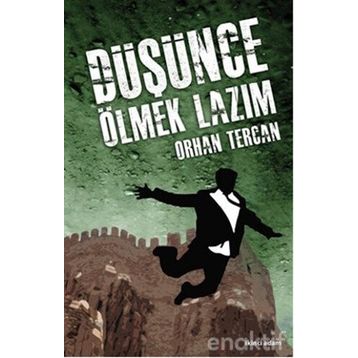 DÜŞÜNCE ÖLMEK LAZIM - ORHAN TERCAN