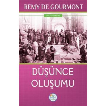 Düşünce Oluşumu - Remy De Gourmont