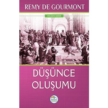 Düşünce Oluşumu - Remy De Gourmont