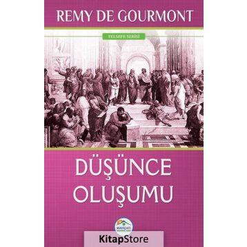 Düşünce Oluşumu - Remy De Gourmont
