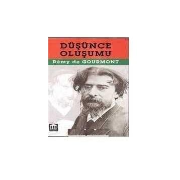 Düşünce Oluşumu - Remy De Gourmont