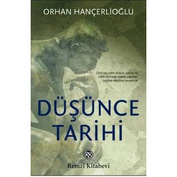 DÜŞÜNCE TARIHI - ORHAN HANÇERLİOĞLU