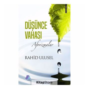 Düşünce Vahası: Aforizmalar -Rahid Ulusel