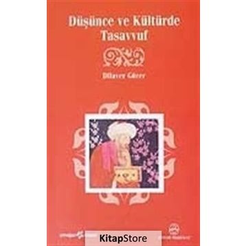 DÜŞÜNCE VE KÜLTÜRDE TASAVVUF - DILAVER GÜRER