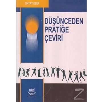 DÜŞÜNCEDEN PRATİĞE ÇEVİRİ - OKTAY ESER