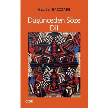Düşünceden Söze: Dil / Naile Hacızade