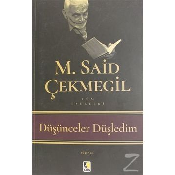 Düşünceler Düşledim - M. Said Çekmegil