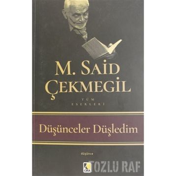 Düşünceler Düşledim - M. Said Çekmegil