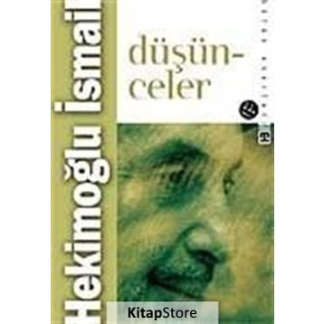 DÜŞÜNCELER - HEKİMOĞLU İSMAİL