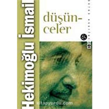 DÜŞÜNCELER - HEKİMOĞLU İSMAİL