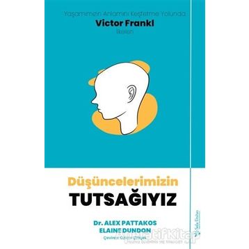 Düşüncelerimizin Tutsağıyız - Elaine Dundon