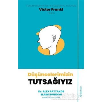 Düşüncelerimizin Tutsağıyız - Elaine Dundon