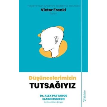 Düşüncelerimizin Tutsağıyız - Victor Frankl