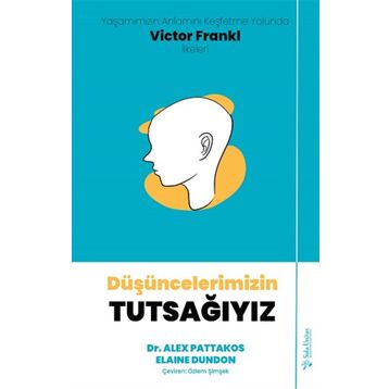 Düşüncelerimizin Tutsağıyız - Victor Frankl