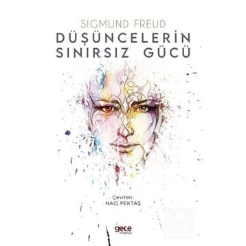 Düşüncelerin Sınırsız Gücü - Sigmund Freud