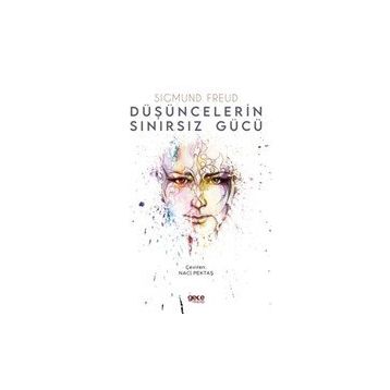 Düşüncelerin Sınırsız Gücü - Sigmund Freud