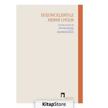 Düşünceleriyle Nermi Uygur - Ayhan Bıçak