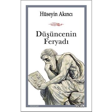 Düşüncenin Feryadı - Hüseyin Akıncı