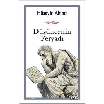Düşüncenin Feryadı - Hüseyin Akıncı