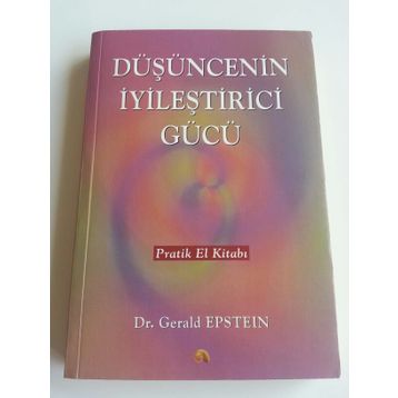 Düşüncenin İyileştirici Gücü - Gerald Epstein