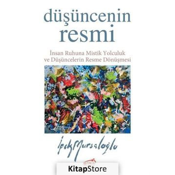 Düşüncenin Resmi - İpek Mursaloğlu