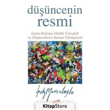 Düşüncenin Resmi - İpek Mursaloğlu
