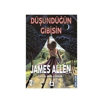 Düşündüğün Gibisin - James Allen